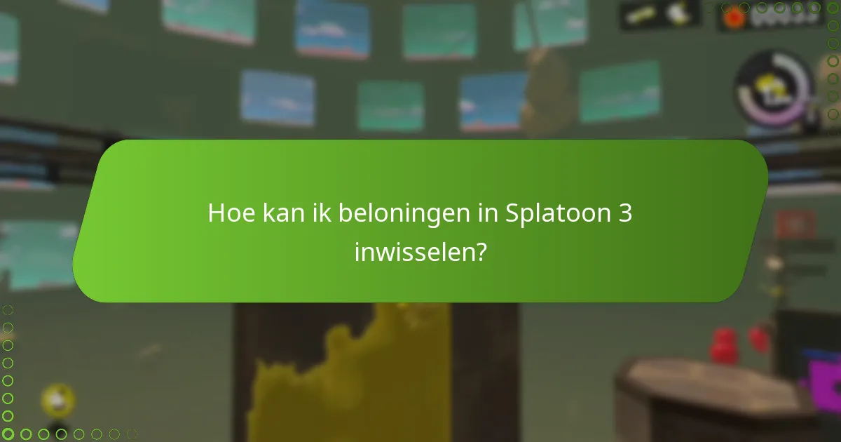 Hoe kan ik beloningen in Splatoon 3 inwisselen?