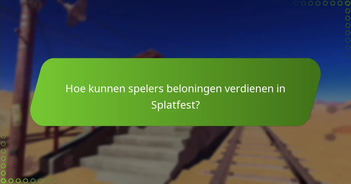 Hoe kunnen spelers beloningen verdienen in Splatfest?