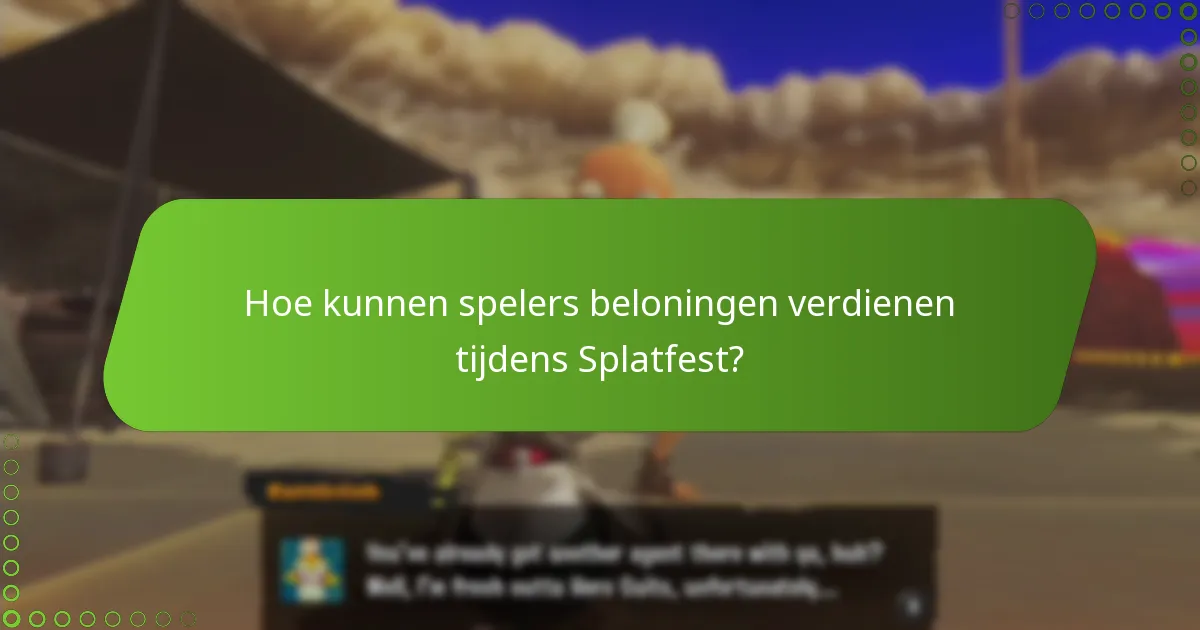 Hoe kunnen spelers beloningen verdienen tijdens Splatfest?
