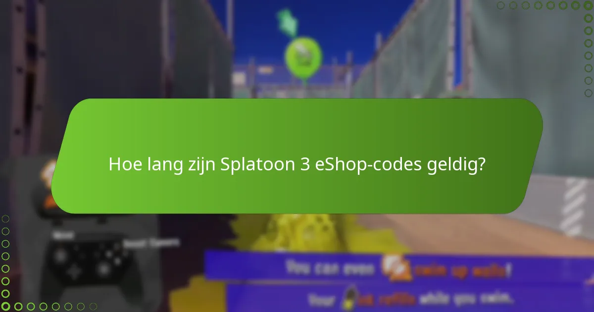Hoe lang zijn Splatoon 3 eShop-codes geldig?