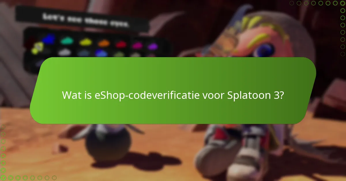 Wat zijn de stappen om een eShop-code voor Splatoon 3 te verifiëren?