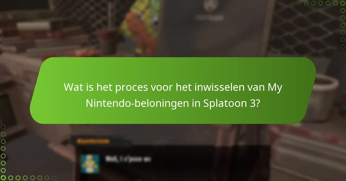 Wat is het proces voor het inwisselen van My Nintendo-beloningen in Splatoon 3?