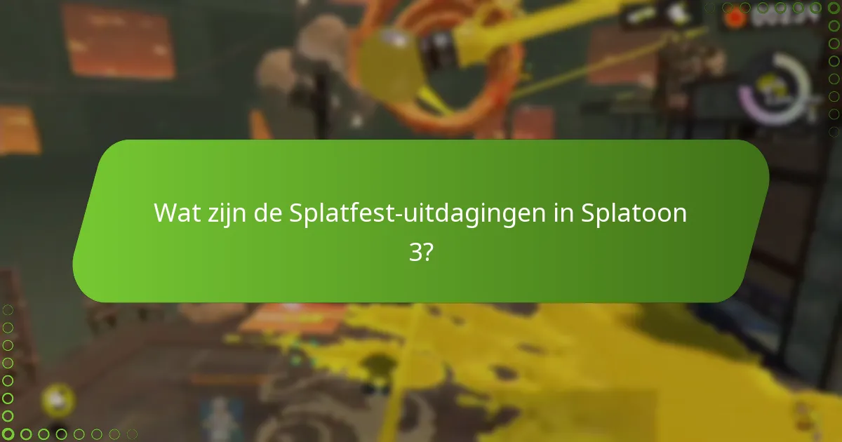 Welke strategieën kunnen de prestaties in Splatfest-uitdagingen verbeteren?