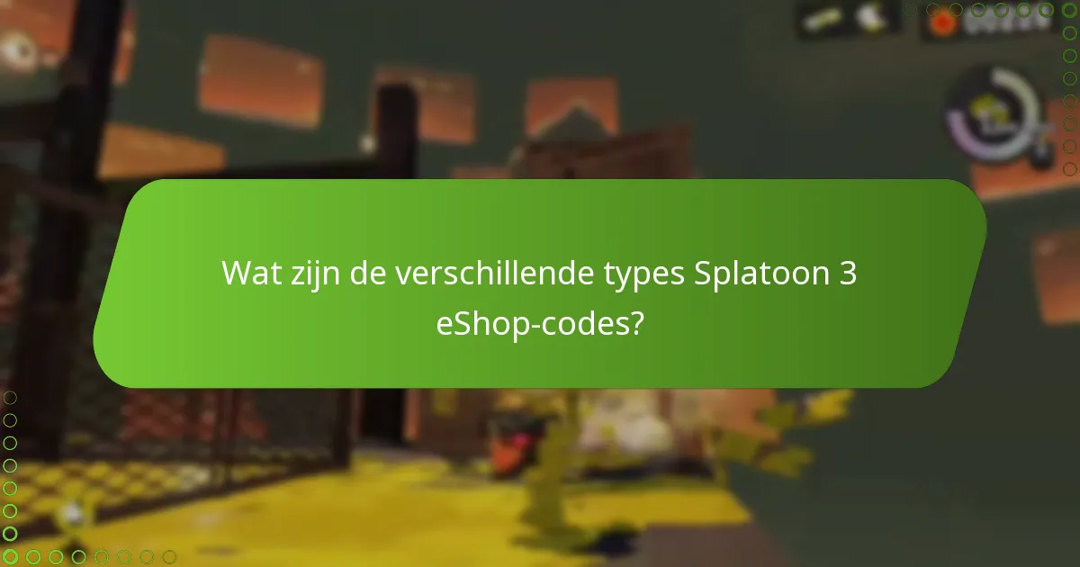 Hoe vergelijken Splatoon 3 eShop-codes zich in verschillende scenario’s?