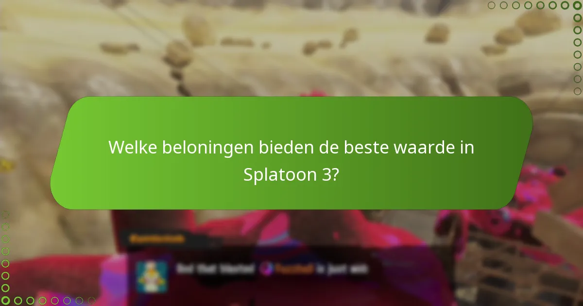 Welke beloningen bieden de beste waarde in Splatoon 3?