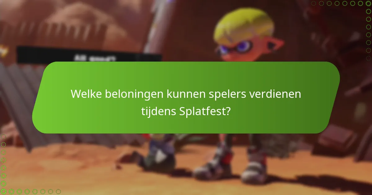 Welke samenwerkingen verbeteren de Splatfest-ervaring?