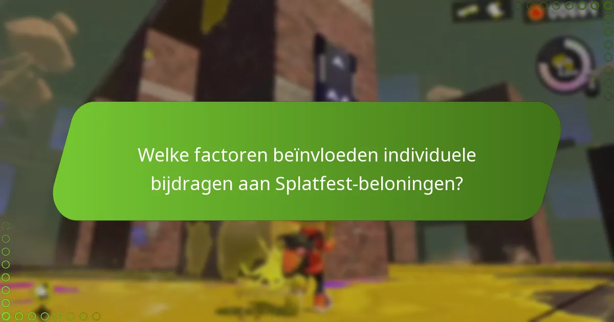 Welke strategieën kunnen Splatfest-beloningen maximaliseren?