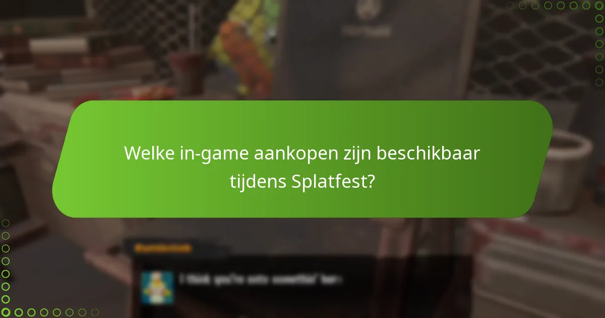 Welke in-game aankopen zijn beschikbaar tijdens Splatfest?
